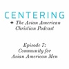 4x07 - Christian Community for Asian American Men