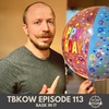TBKoW - Ep113 - Bask In It