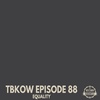 TBKoW - Ep088 - Equality
