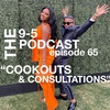 EPISODE 65 | COOKOUTS & CONSULTATIONS
