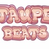 Taupe Beats - 17 Nov 2023