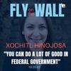 Xochitl Hinojosa: "You Can Do a Lot of Good in Federal Government"
