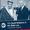 U.S.-Saudi Relations in the Biden Administration with Robert Satloff