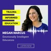 Emotionally Intelligent Educators with Megan Marcus