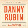 Masters of the Craft: Danny Rubin on How He Honed His Craft