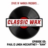 SOA Presents...Classic Wax - Episode 03: Paul & Linda McCartney's "Ram"