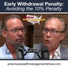Early Withdrawal Penalty: Avoiding the 10% Penalty