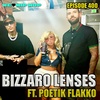 Episode 400 | Bizarro Lenses ft. Poetik Flakko Interview & More | We Love Hip Hop Podcast