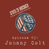 Episode 63: Johnny Colt