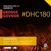 #DHC180 - Mixed By Groove Govnor