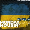 Martin Cehelsky - Monday housin' Part 276 (Made By & For Ukraine)