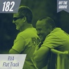 Episode 182 - RVA Flat Track