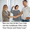 "Not too Hot & Not Too Cold-Get the Goldilocks Effect with Your House and Home Loan"