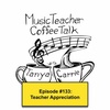 MTCT #133: Teacher Appreciation