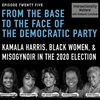 25. From the Base to the Face of the Party: Kamala Harris, Black Women & Misogynoir in the Election