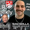 MLR Weekly with Dallas Jackals Sam Golla, Crazy Fan, Rousing Recap, Perfect Preview & MLR Headlines