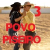 Povo Piseiro #3
