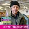 episode 186 | xiaowen chen