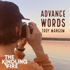 167. Advance Words- Kindling Fire with Troy Mangum