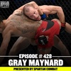 #428 Gray Maynard - UFC Legend, 3x All American for Michigan State