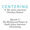 5x07 - The History and Future of South Asian American Christianity