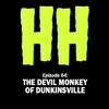 S3E64: The Devil Monkey of Dunkinsville