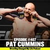 #467 Pat Cummins - 2x Penn State All American, UFC Veteran
