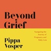 BEYOND GRIEF written and read by Pippa Vosper - Audiobook extract
