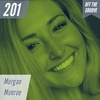 Episode 201 - Morgan Monroe