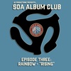 SOA Album Club - Episode 03: Rainbow - "Rising"