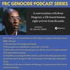 A conversation with Rene Mugenzi, a UK-based human right activist from Rwanda