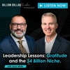 Leadership Lessons: Gratitude and the $4 Billion Niche