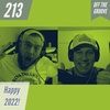 Episode 213 - Happy 2022!