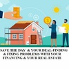 SAVE THE DAY  & YOUR DEAL-FINDING & FIXING PROBLEMS WITH YOUR FINANCING & YOUR REAL ESTATE