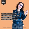 #134 - 10 ways to use Instagram Highlights for employer branding and recruitment marketing
