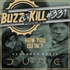 EP 331 - How You Du'in'?