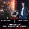 Landon Starbuck - Human Trafficking (Protector Nation Podcast 🎙️) EP 68