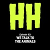 S3E62: We Talk to the Animals
