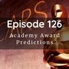 Episode 126: Academy Award Predictions