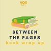 Between the Pages Episode Two: March Book Wrap-up