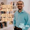 175. Redeem Your Time- Jordan Raynor- Kindling Fire with Troy Mangum