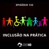 122 Inclusão na Prática CI&T