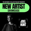 NEW ARTIST SHOWCASE - Joel Hunt