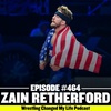 #464 Zain Retherford - World Champ, 3x NCAA Champ for Penn State
