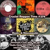 Crucial Reggae Time #279 11062023 Oldies et nouveautés