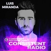Consistent Radio feat. LUIS MIRANDA(Week 21 - 2023 1st hour)