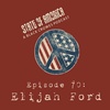 Episode 70: Elijah Ford