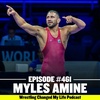 #461 Myles Amine - Self Reflection, Getting Out of a Rut & Austin Gomez