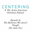 8x03 - The Histories We Aren't Taught (Dr. Gale Yee)