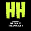 Episode 67: We Talk to the Animals II